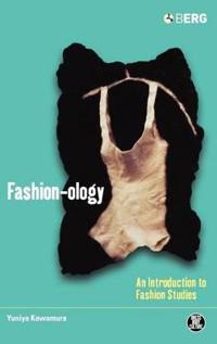 Fashion-Ology: An Introduction to Fashion Studies