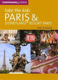 Cadogan Guides Take the Kids Paris and Disneyland Resort Paris