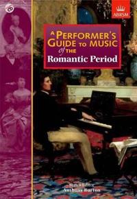A Performer's Guide to Music of the Romantic Period