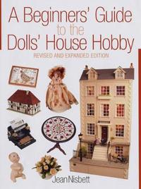 A Beginner's Guide to the Dolls' House Hobby