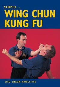 Simply... Wing Chun Kung Fu