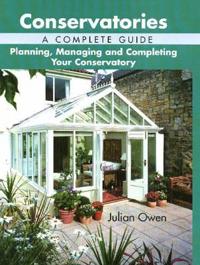 Conservatories, A Complete Guide
