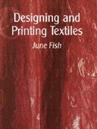 Designing And Printing Textiles