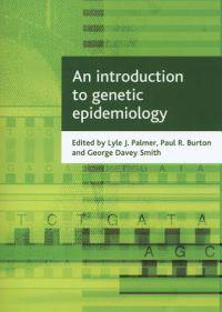An Introduction to Genetic Epidemiology