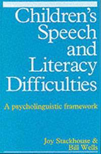 Children's Speech and Literacy Difficulties: A Psycholinguistic Framework