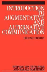 Introduction to Augmentative and Alternative Communication: Sign Teaching and the Use of Communication AIDS for Children, ...