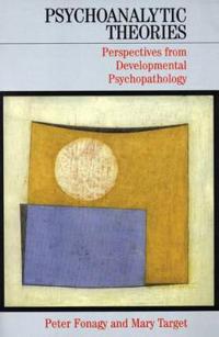 Psychoanalytic theories - perspectives from developmental psychopathology