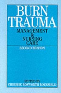 Burn Trauma: Management and Nursing Care