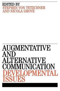 Augmentative and Alternative Communication: Developmental Issues