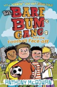 Bare Bum Gang and the Football Face-off