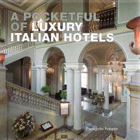 A Pocketful of Luxury Italian Hotels
