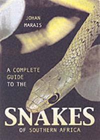 A Complete Guide to the Snakes of Southern Africa