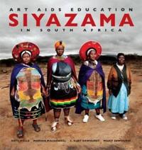 Siyazama: Art, AIDS and Education in South Africa