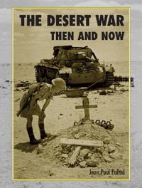 Desert War Then and Now