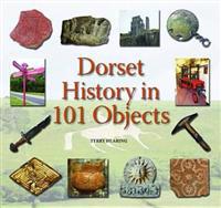 Dorset History in 101 Objects