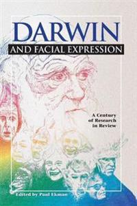 Darwin and Facial Expression: A Century of Research in Review
