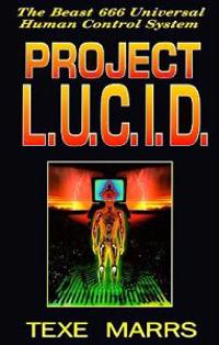 Project L.U.C.I.D.: The Beast 666 Universal Human Control System