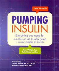 Pumping Insulin: Everything You Need to Succeed on an Insulin Pump