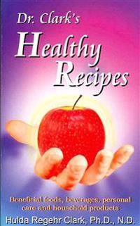 Dr. Clark's Healthy Recipes