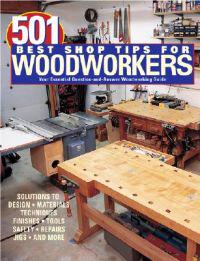 501 Best Shop Tips for Woodworkers
