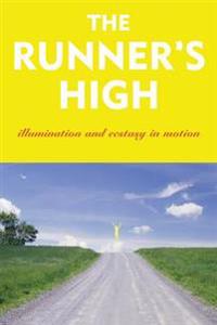 The Runner's High: Illumination and Ecstasy in Motion