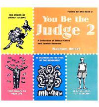 You Be the Judge 2: A Collection of Ethical Cases and Jewish Answers