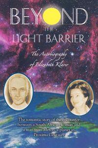 Beyond the Light Barrier: The Autobiography of Elizabeth Klarer