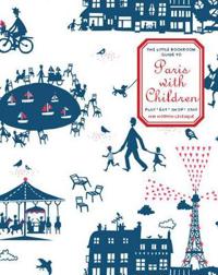 The Little Bookroom Guide to Paris with Children