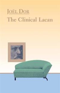 The Clinical Lacan
