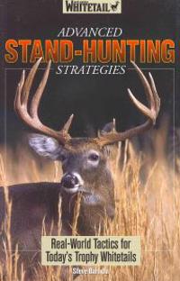 Advanced Stand-Hunting Strategies: Real-World Tactics for Today's Trophy Whitetails