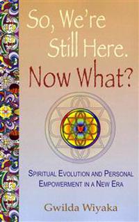 So, We're Still Here. Now What?