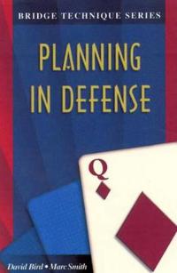 Bridge Technique 11: Planning in Defense