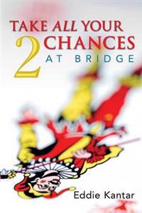 Take All Your Chances at Bridge
