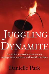 Juggling Dynamite