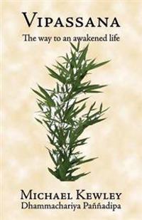 Vipassana - The Way to an Awakened Life