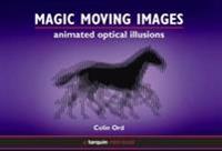 Magic Moving Images