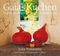 Gaia's Kitchen: Vegetarian Recipes for Family & Community