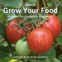 How to Grow Your Food