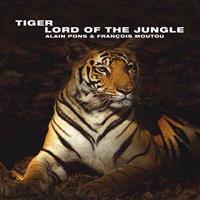 Tiger, Lord of the Jungle