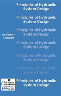 PRINCIPLES OF HYDRAULIC SYSTEM DESIGN