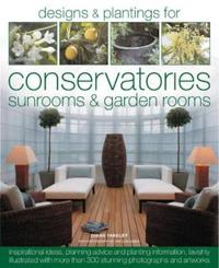The Book of Designs and Plantings for Conservatories, Sunrooms and Garden Rooms