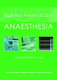 Single Best Answer MCQs in Anaesthesia: