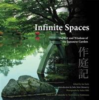 Infinite Spaces: The Art and Wisdom of the Japanese Garden. Edited by Joe Earle