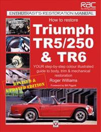 How to Restore Triumph TR5/250 and TR6