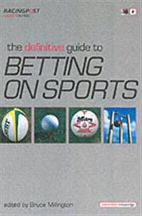 The Definitive Guide to Betting on Sports