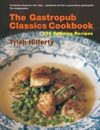 The Gastropub Classics Cookbook