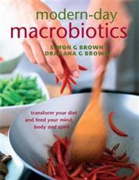 Modern Day Macrobiotics