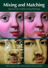 Mixing & Matching: Approaches to Retouching Paintings