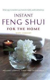 Instant Feng Shui for the Home