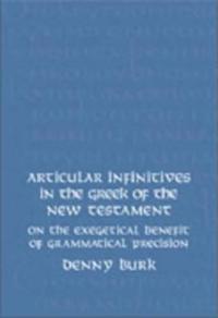 Articular Infinitives in the Greek of the New Testament
